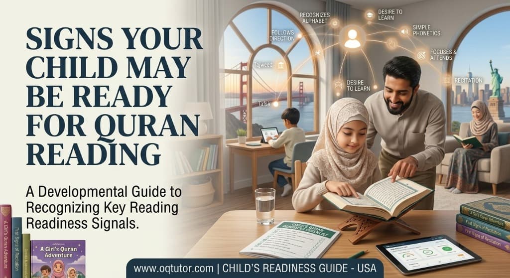 Signs your child may be ready for Quran reading - A developmental guide by OQTutor